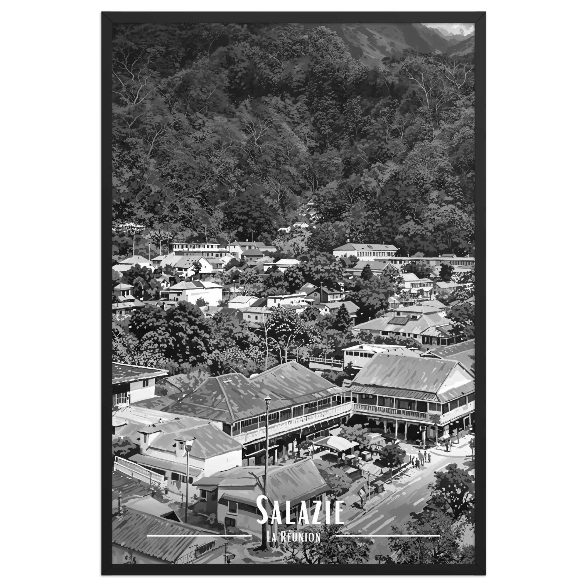 Affiche Le Bourg de Salazie Noir & Blanc 30 × 40 cm Sans Cadre - Univile